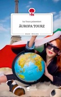 Isa Tourz PräSentiert | ÄUropa Tourz. Life Is A Story - story.one | Buch (2024)