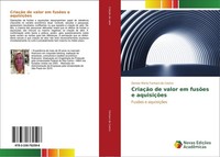 CriaçãO De Valor Em FusõEs E AquisiçõEs Denise Maria Fanhani De Castro