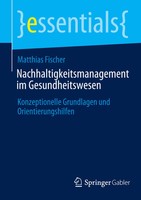 Nachhaltigkeitsmanagement Im Gesundheitswesen | Matthias Fischer | Taschenbuch