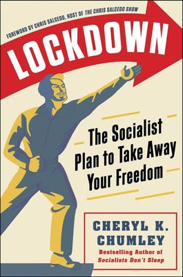 LOCKDOWN | The Socialist Plan to Take Away Your Freedom | Cheryl K. Chumley