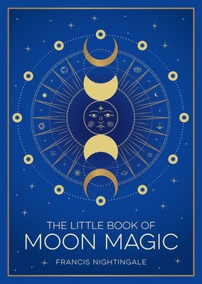 The Little Book of Moon Magic | Francis Nightingale | englisch
