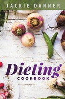 Dieting Cookbook Jackie Danner Taschenbuch Kartoniert / Broschiert Englisch 2013