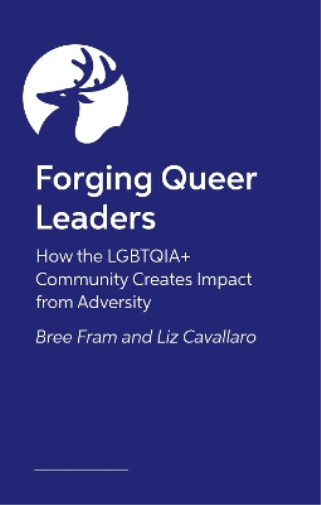 Bree Fram Elizabeth Cavallaro Forging Queer Leaders (Tascabile)