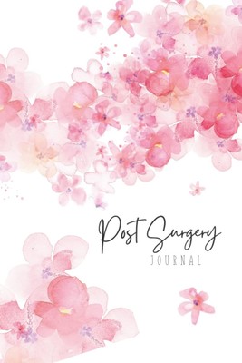 Post Surgery Journal: Post Surgical Daily Log to track JP Drain, Medication,...