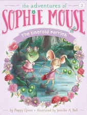 The Emerald Berries (The Adventures of Sophie Mouse) by Poppy Green [Paperback]