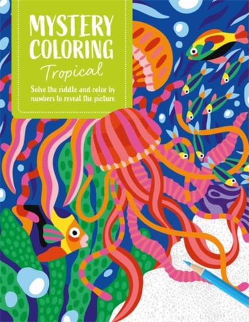 Mystery Coloring Tropical: Solve the riddle by David & Publishing (PB 2025) - Image 3