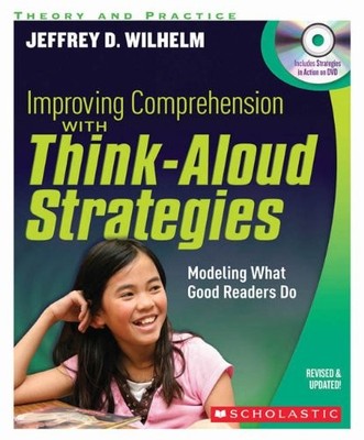 Improving Comprehension with Think Aloud Strategies (Second Edition): Modeli...
