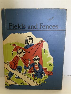 Fields and Fences William Sheldon, Mary Austin, Richard Derek Basic Reader 1957