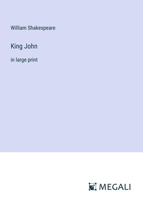 William Shakespeare | King John | Taschenbuch | Englisch (2023) | in large print