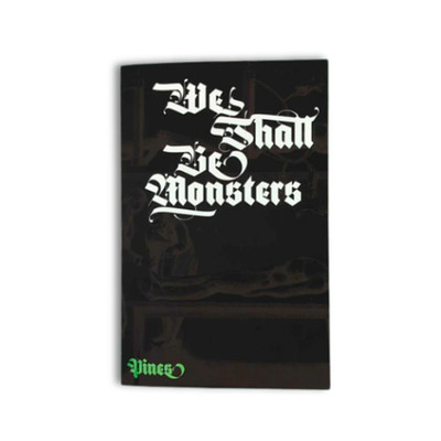 We Shall be Monsters