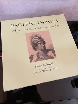 Pacific Images Views from Captain Cook's Third Voyage by Eleanor C Nordyke HC/DJ