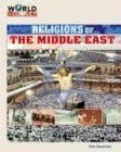 Religions of the Middle East (World in Conflict-The Middle East)