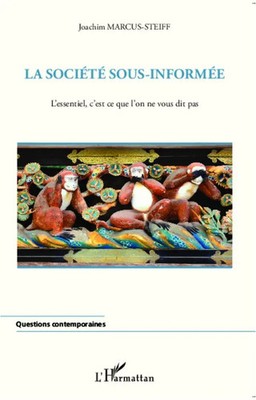 La société sous-informée L'essentiel, c'est ce que l'on ne vous dit pas Buch