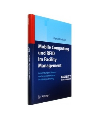 Mobile Computing und RFID im Facility Management: Anwendungen, Nutzen und servic