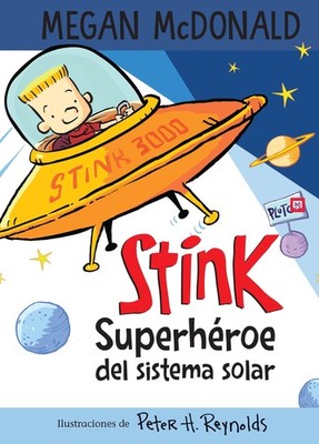 Stink superhéroe del sistema solar/ Stink: Solar System Superhero (Spanish ...