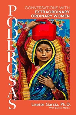 Poderosas: Conversations With Extraor... by Garcia, Lisette Paperback / softback