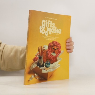 The Betty Crocker Home Library: Gifts to Make for Love or Money