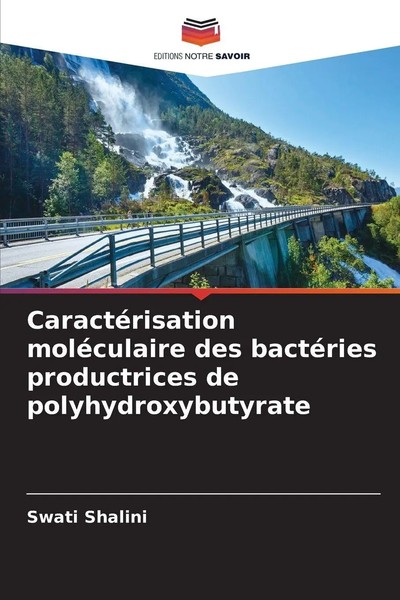 Swati Shalini | CaractéRisation MoléCulaire Des BactéRies Productrices De...-image