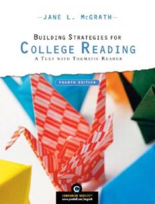 Building Strategies for College Reading: A Text with Thematic Reader (4th - GOOD