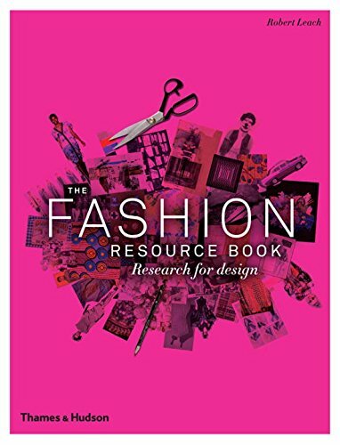The Fashion Resource Book: Research for Design By Robert Leach,Shelley Fox