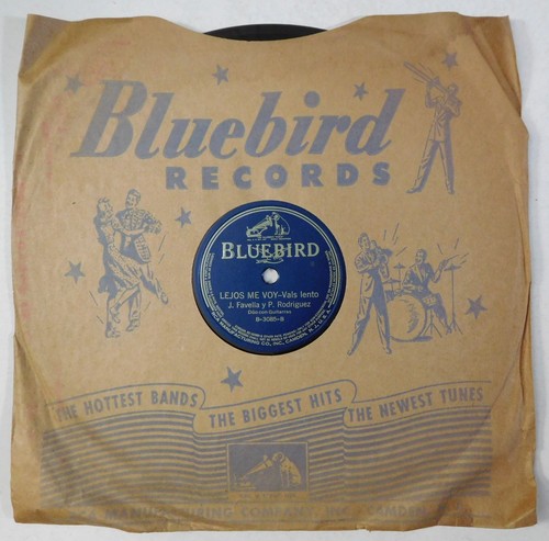 latin 78 J FAVELLA Y P RODRIGUEZ Lejos Me Voy Cantineras.. BLUEBIRD 3085 HEAR V+