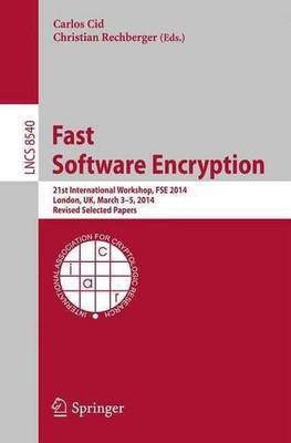 Fast Software Encryption: 21st International Workshop, FSE 2014, London, UK, Mar