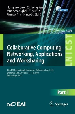 Honghao Gao (u. a.) | Collaborative Computing: Networking, Applications and...