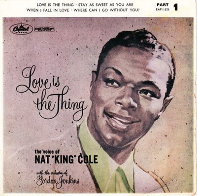 Nat King Cole - Love Is The Thing - Part 1 (VINYL)