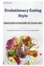 Evolutionary Eating Style: Achieving Health and Sustainability through Conscious
