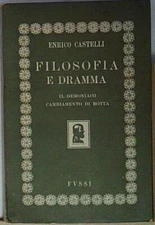 Castelli FILOSOFIA E DRAMMA. IL DEMONIACO, CAMBIAMENTO DI ROTTA AUTOGRAFO