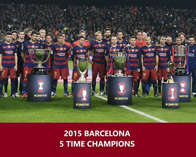 2015 BARCELONA 5 TIME CHAMPIONS 8X10 TEAM PHOTO BC SOCCER FOOTBALL