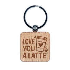 Love You A Latte Lot Valentine's Day Engraved Wood Square Keychain Tag Charm