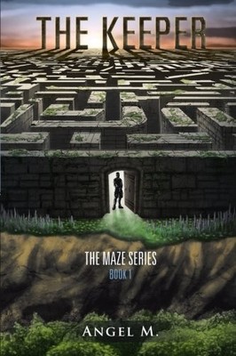 THE KEEPER: THE MAZE SERIES: BOOK 1 By Angel M. **BRAND NEW**