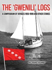 The 'Gwenili' Logs: A compendium of voyages 1955-1999 and other stories by Richa