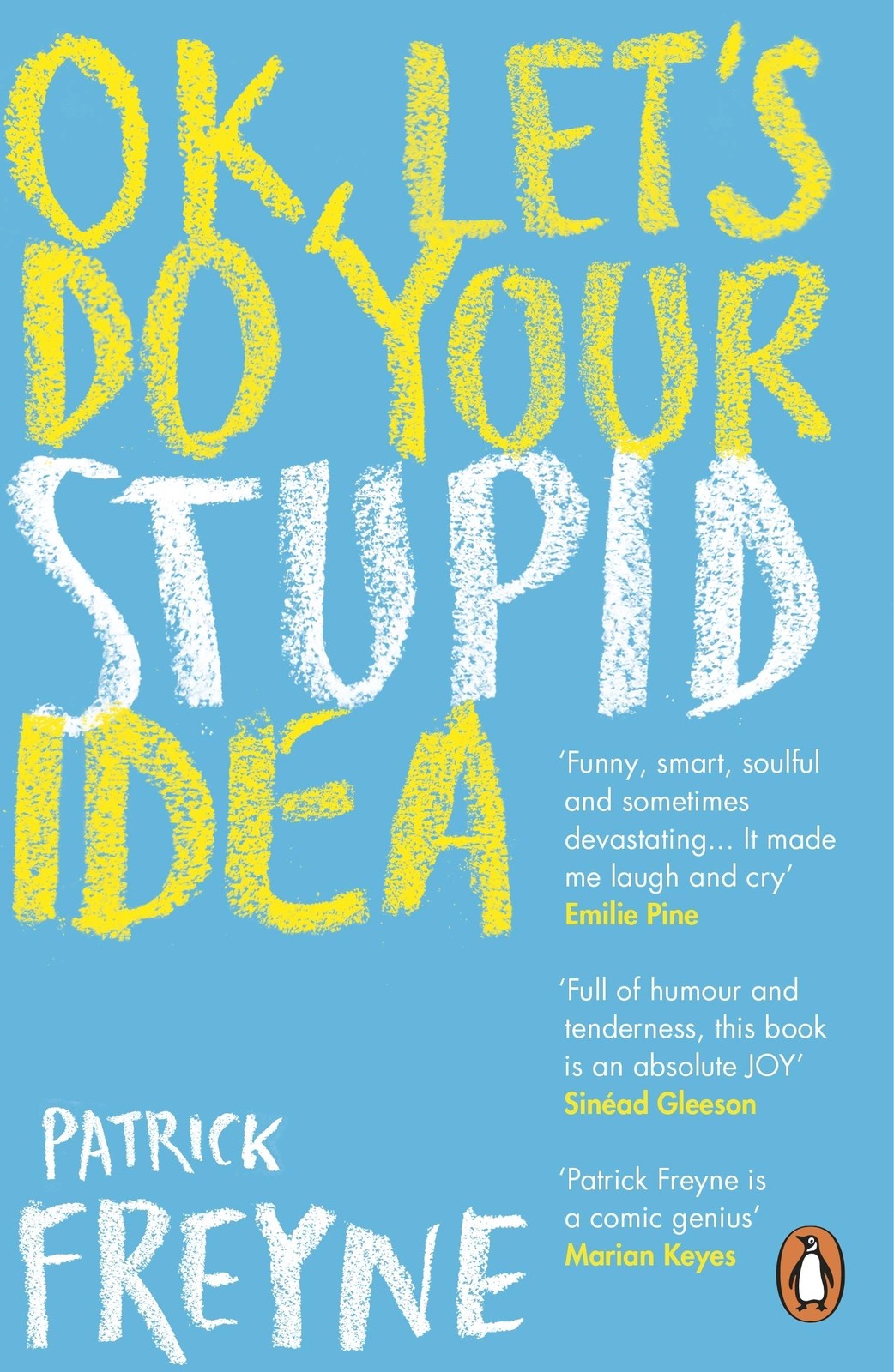 OK Let's Do Your Stupid Idea by Patrick Freyne (PB 2021) - Image 5