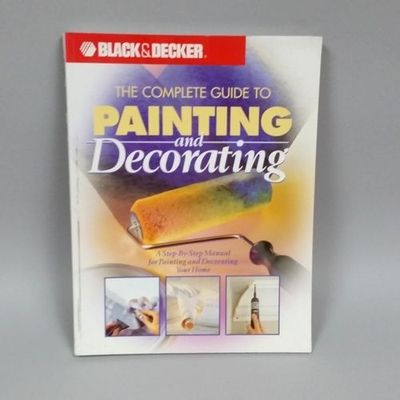 The Complete Guide to Painting and Decorating : A Step-by-Step Manual for... | eBay