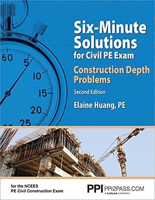 PPI Six-Minute Solutions for Civil PE Exam: Construction Depth P