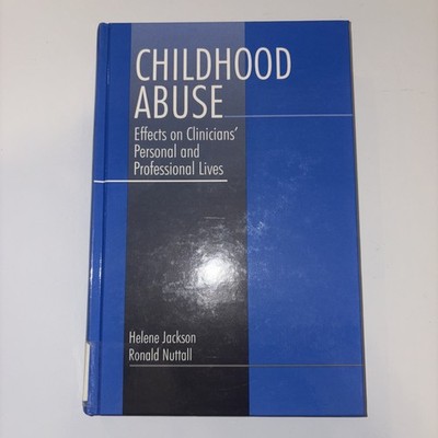 Childhood Abuse : Effects on Clinicians  Personal and Professional...