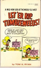 Let Er Rip Tumbleweeds by Tom K. Ryan (1981-04-12)