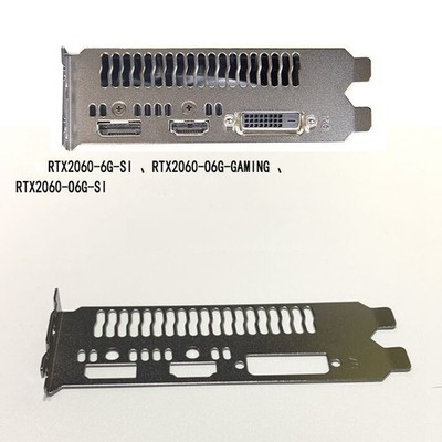 RTX2060-6G-SI RTX2060-O6G-GAMING FOR   IO I/O   Back Plate BackPlate #zn
