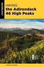 Hiking the Adirondack 46 High Peaks : A Guide to the Region’s High Peaks, Pap...