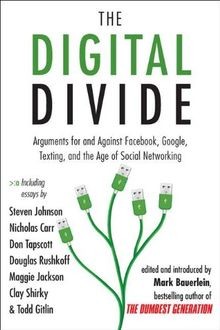 The Digital Divide: Arguments for and Against Faceb... | Buch | Zustand sehr gut