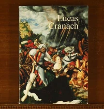 Lucas Cranach-Ein Maler-Unternehmer aus Franken Exhibition Catalog Kronach
