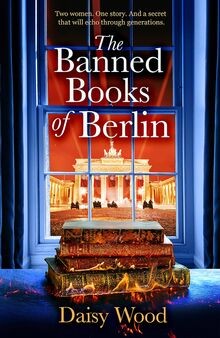 The Banned Books of Berlin: a brand new, gripping, heart... | Buch | Zustand gut