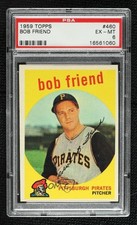 1959 Topps Bob Friend #460 PSA 6 0k5h