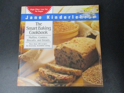 The Smart Baking Cookbook: Muffins, Cookies, Biscuits, and Breads