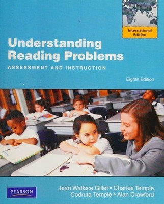 Understanding Reading Problems: Assessment and Instruction (8th Edition) by Gill