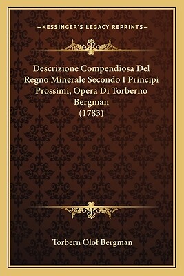 Descrizione Compendiosa Del Regno Minerale Secondo I Principi Prossimi, Opera Di
