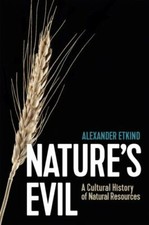 Nature's Evil: A Cultural History of Natur... 9781509547586 by Etkind, Alexander
