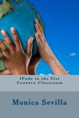 Ipads In The 21St Century Classroom
